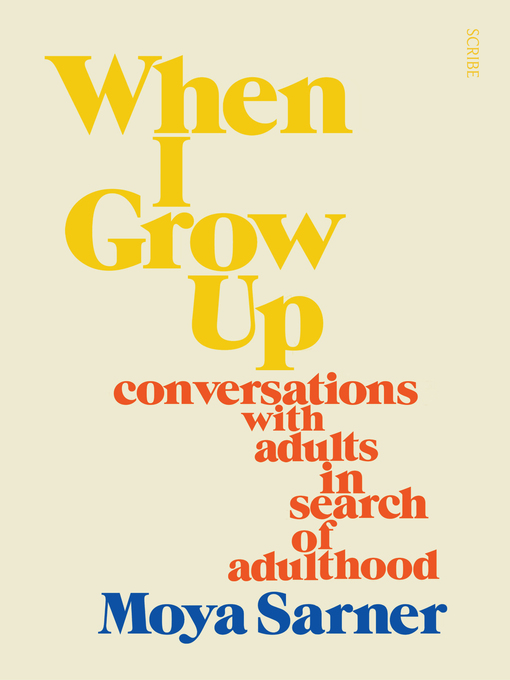 Title details for When I Grow Up by Moya Sarner - Wait list